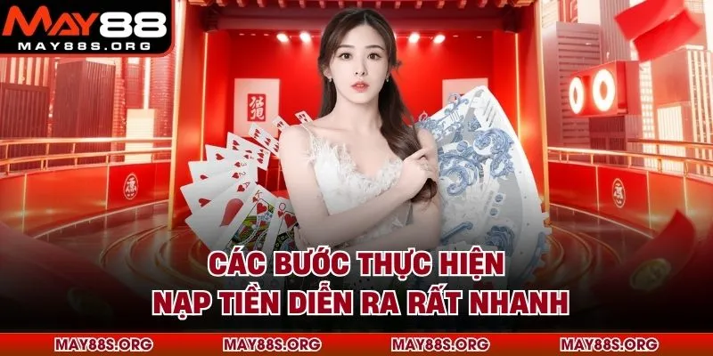 Các bước thực hiện nạp tiền diễn ra rất nhanh