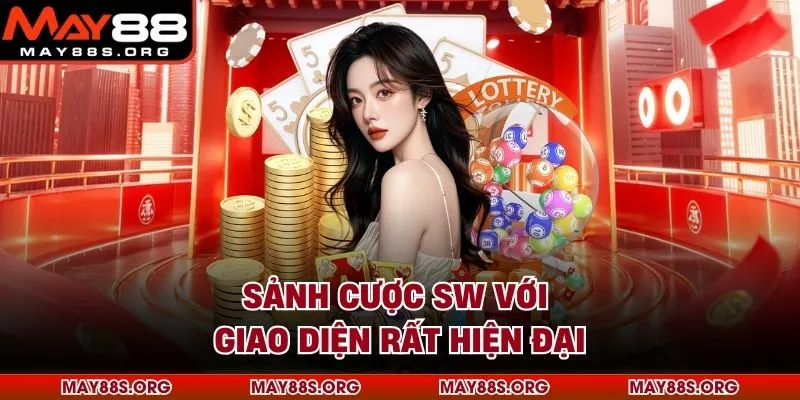 Sảnh cược SW với giao diện rất hiện đại