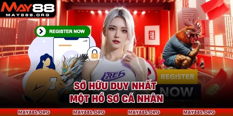 Sở hữu duy nhất một hồ sơ cá nhân