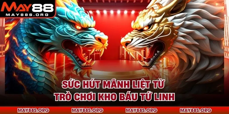 Sức hút mãnh liệt từ trò chơi kho báu tứ linh