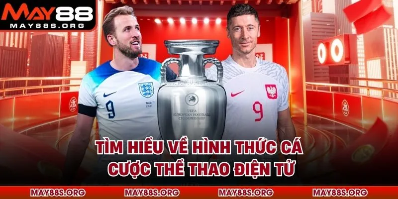 Tìm hiểu về hình thức cá cược thể thao điện tử