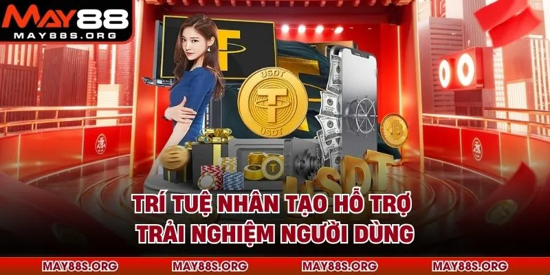 Trí tuệ nhân tạo hỗ trợ trải nghiệm người dùng